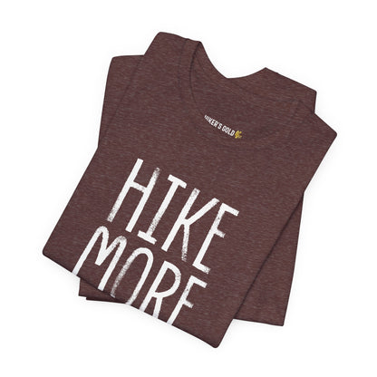 Hike More Tee